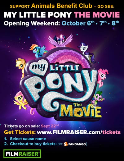 My Little Pony Filmraiser Opening Weekend October 6-8
