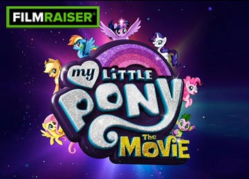 My Little Pony Filmraiser Opening Weekend October 6-8
